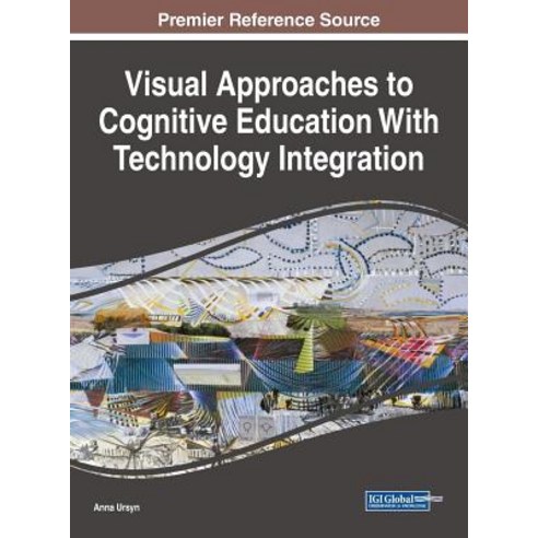 Visual Approaches to Cognitive Education with Technology Integration Hardcover, Information Science Reference