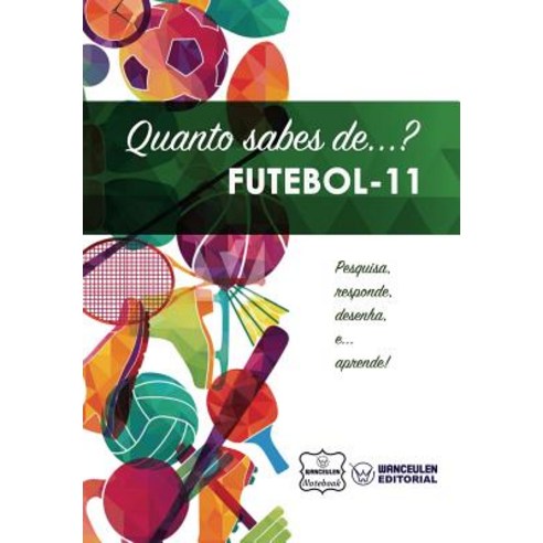 Quanto Sabes de... Futebol 11 Paperback, Createspace Independent Publishing Platform