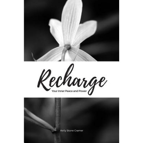 Recharge Your Inner Peace and Power Paperback, Createspace Independent Publishing Platform