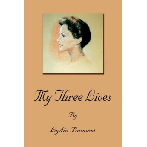My Three Lives Paperback, Authorhouse