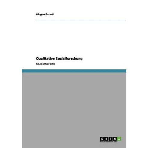 Qualitative Sozialforschung Paperback, Grin Publishing