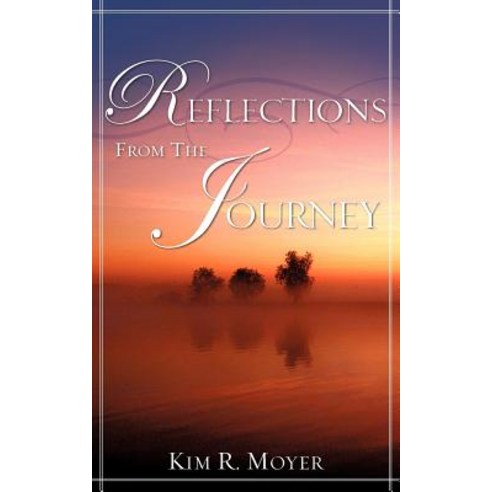Reflections from the Journey Paperback, Xulon Press