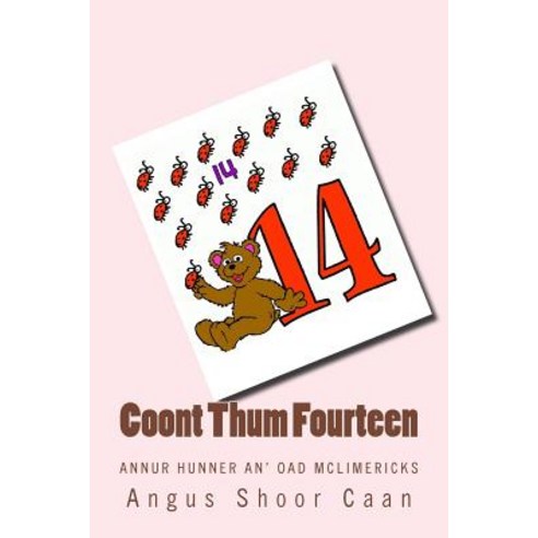 Coont Thum Fourteen: Annur Hunner An'' Oad McLimericks Paperback, Createspace Independent Publishing Platform