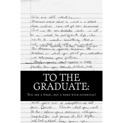 To the Graduate: You Are a Weed... But a Weed with Potential. Paperback, Jennie Cooper Press