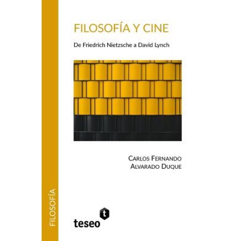 Filosofia y Cine: de Friedrich Nietzsche a David Lynch Paperback, Teseo