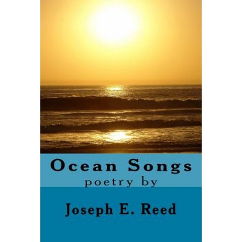 Ocean Songs Paperback, Createspace Independent Publishing Platform