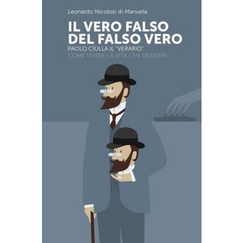 Il Vero Falso del Falso Vero Paperback, Createspace Independent Publishing Platform