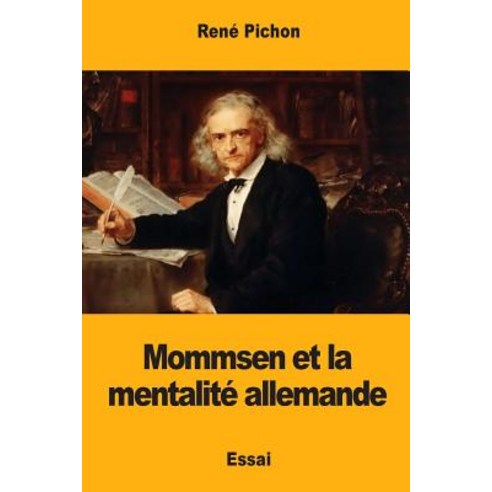 Mommsen Et La Mentalite Allemande Paperback, Createspace Independent Publishing Platform