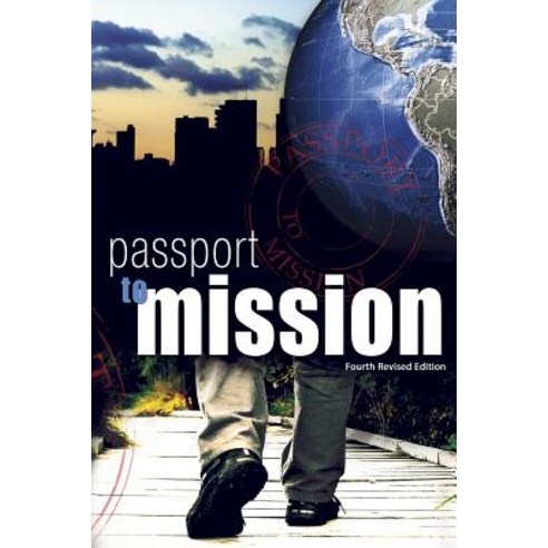 Passport to Mission: Fourth Revised Edition Paperback, General Conference of Seventh-Day Adventists
