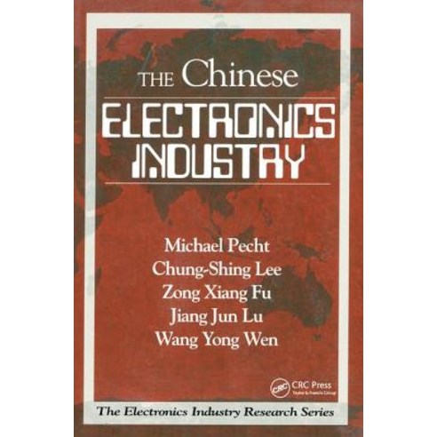 The Chinese Electronics Industry Hardcover, CRC Press