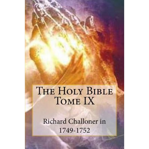 The Holy Bible Tome IX Paperback, Createspace Independent Publishing Platform