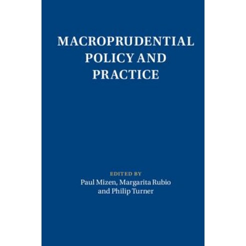 Macroprudential Policy and Practice Hardcover, Cambridge University Press