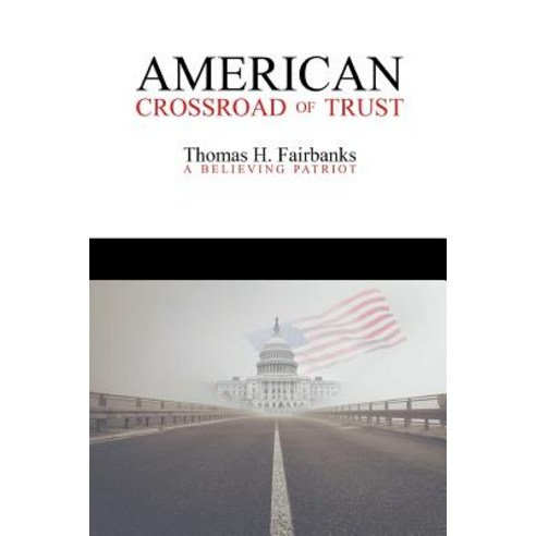 American Crossroad of Trust Paperback, Createspace Independent Publishing Platform