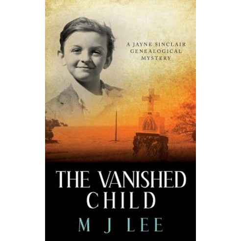 The Vanished Child: A Jayne Sinclair Genealogical Mystery Paperback, Createspace Independent Publishing Platform