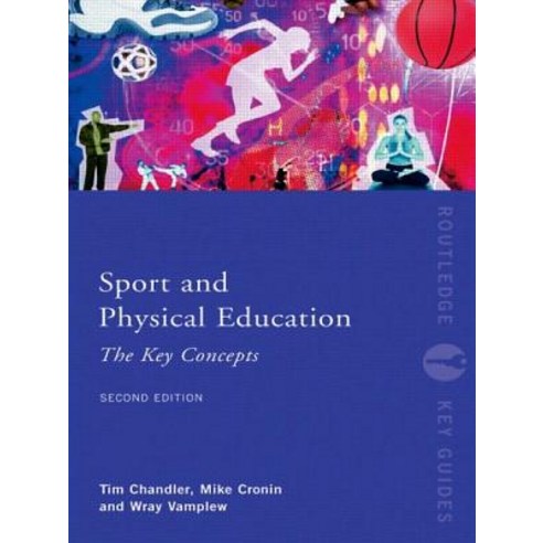 Sport and Physical Education: The Key Concepts Paperback, Routledge