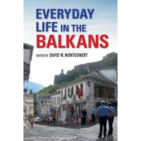 Everyday Life in the Balkans Hardcover, Indiana University Press