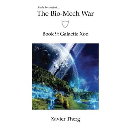 The Bio-Mech War Book 9: Galactic Xoo Paperback, White Media Works