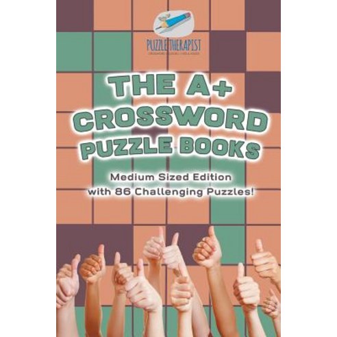 The A+ Crossword Puzzle Books Medium Sized Edition with 86 Challenging Puzzles! Paperback, Puzzle Therapist