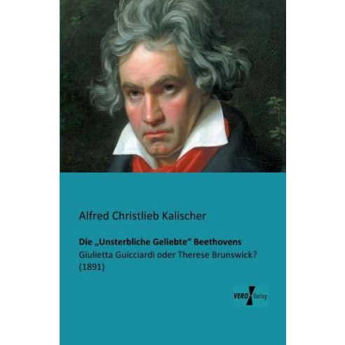 Die Unsterbliche Geliebte" Beethovens Paperback, Vero Verlag