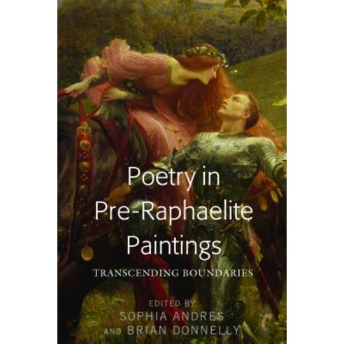 Poetry in Pre-Raphaelite Paintings: Transcending Boundaries Hardcover, Peter Lang Inc., International Academic Publi
