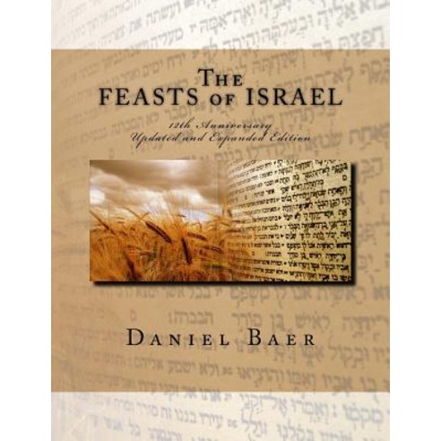The Feasts of Israel Paperback, Createspace Independent Publishing Platform