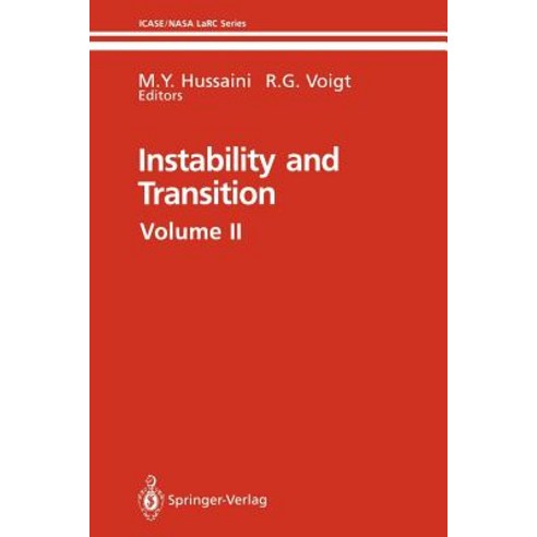 Instability and Transition: Materials of the Workshop Held May 15-June 9 1989 in Hampton Virginia Paperback, Springer