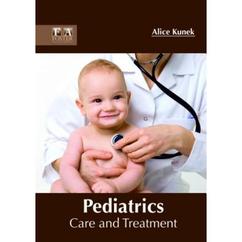 Pediatrics: Care and Treatment Hardcover, Foster Academics