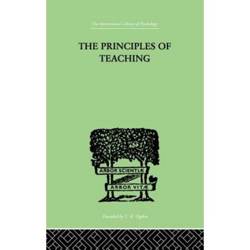 The Principles of Teaching: Based on Psychology Paperback, Routledge