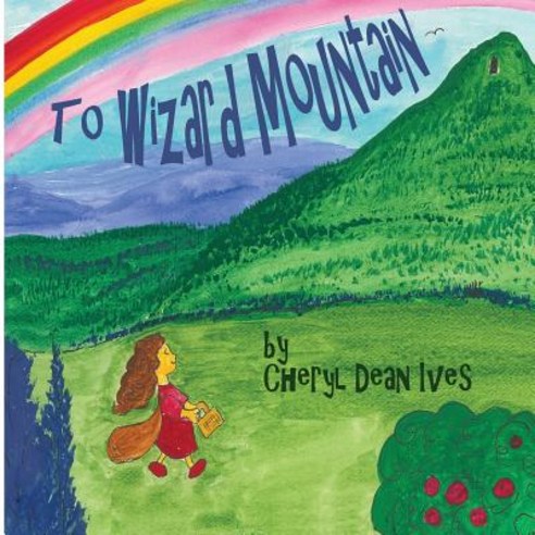 To Wizard Mountain Paperback, Createspace Independent Publishing Platform