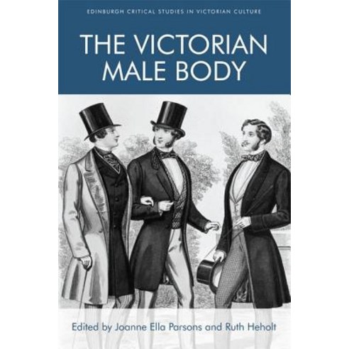 The Victorian Male Body Hardcover, Edinburgh University Press