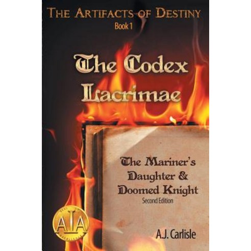 The Codex Lacrimae Part 1: The Mariner''s Daughter & Doomed Knight Paperback,  M