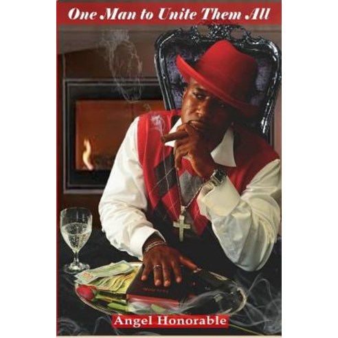 One Man to Unite Them All: The Lexington Chronicles Paperback, Createspace Independent Publishing Platform
