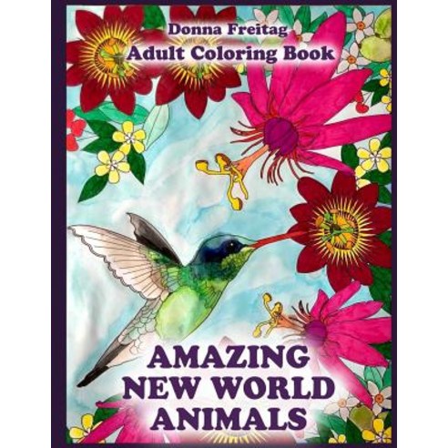 Amazing New World Animals Paperback, Createspace Independent Publishing Platform