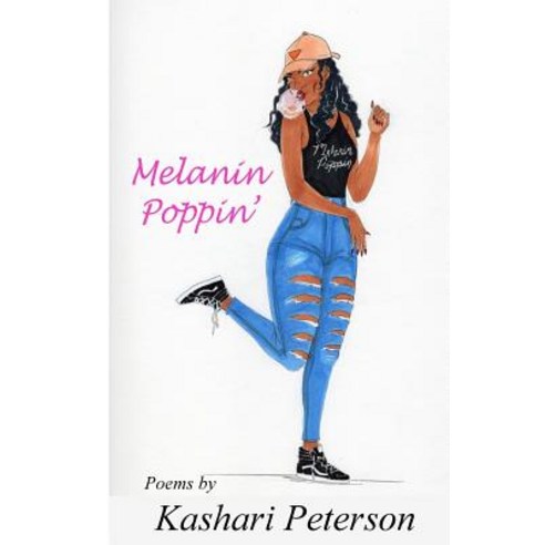 Melanin Poppin'' Paperback, Createspace Independent Publishing Platform