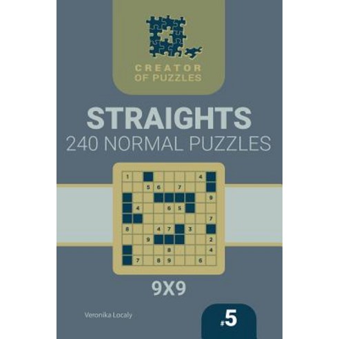 Creator of Puzzles - Straights 240 Normal (Volume 5) Paperback, Createspace Independent Publishing Platform
