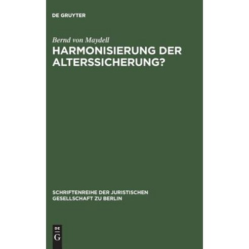 Harmonisierung Der Alterssicherung? Hardcover, de Gruyter