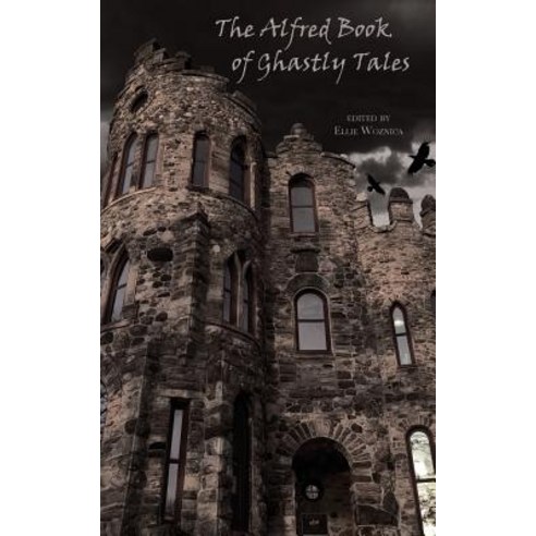 The Alfred Book of Ghastly Tales Paperback, Whitlock Publishing