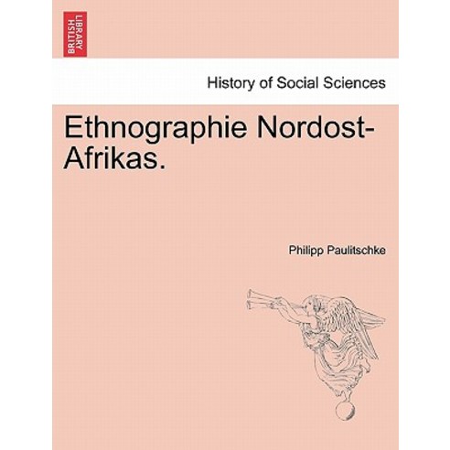 Ethnographie Nordost-Afrikas. Paperback, British Library, Historical Print Editions