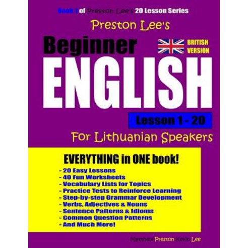 Preston Lee''s Beginner English Lesson 1 - 20 for Lithuanian Speakers (British) Paperback, Createspace Independent Publishing Platform