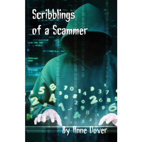 Scribblings of a Scammer Paperback, Createspace Independent Publishing Platform