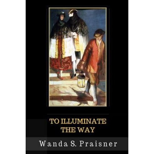 To Illuminate the Way Paperback, Kelsay Books