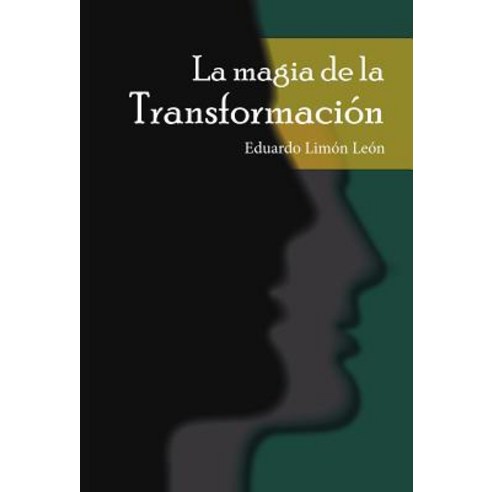La Magia de La Transformacion Hardcover, Palibrio