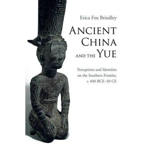 Ancient China and the Yue, Cambridge University Press