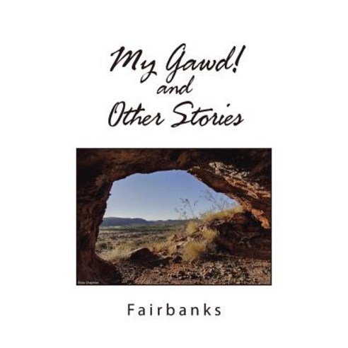 My Gawd! and Other Stories Paperback, Xlibris Au