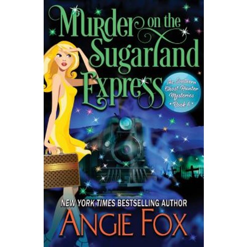 Murder on the Sugarland Express Paperback, Angie Fox