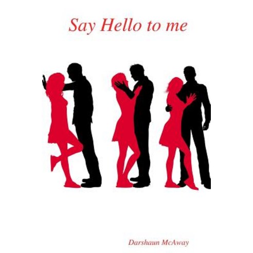 Say Hello to Me Paperback, Lulu.com