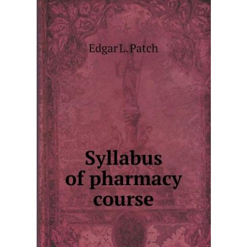 Syllabus of Pharmacy Course Paperback, Book on Demand Ltd.