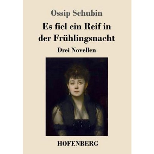 Es Fiel Ein Reif in Der Fruhlingsnacht Paperback, Hofenberg