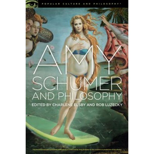 Amy Schumer and Philosophy Paperback, Open Court