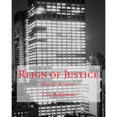 Reign of Justice: Black Winter Paperback, Createspace Independent Publishing Platform